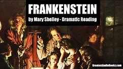 FRANKENSTEIN by Mary Shelley (Dramatic Reading) - FULL AudioBook