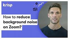 How to reduce background noise on Zoom?
