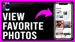 How to View Favorite Photos on iPhone (How to Find Favorite Photos on iPhone)