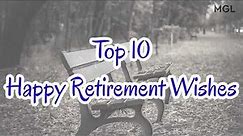 Top 10 Happy Retirement Wishes | Retirement Messages