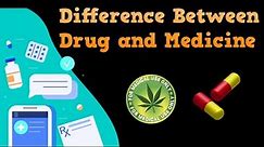 Difference between Drug & Medicines