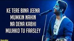 Soch Na Sake - AIRLIFT (Lyrics) | Arijit Singh | "Tere liye Duniya Chhod di hai..."