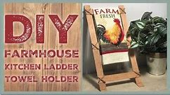 DIY Farmhouse Kitchen Towel Display Ladder - Rustic Farmhouse Kitchen Towel Decor Holder
