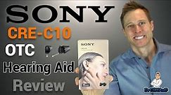 SONY CRE-C10 OTC Detailed Hearing Aid Review | Over-The-Counter Hearing Aid Reviews