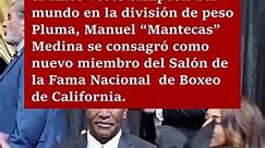 “Mantecas” Medina al Salón de la Fama Nacional de Boxeo en Montebello.