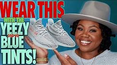 WHAT TO WEAR With Your YEEZY 350 V2 BLUE TINT SNEAKERS! 3 Outfit Ideas!