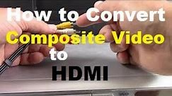 How to Convert Composite Video to HDMI