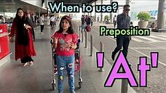 When and How to use the preposition 'At'? | English Grammar | Learn Preposition | Havisha Rathore
