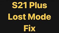 Samsung G996B S21 Plus Lost Mode Fix S21 lost mode