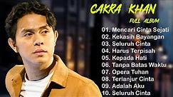 CAKRA KHAN~[ Full Album Terbaik 2023 ]12 Lagu Pop Indonesia Terbaik & Terpopuler Sepanjang Masa
