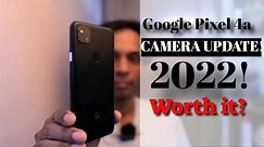 Google Pixel 4a Camera Update Review | July 2022| Sample Images