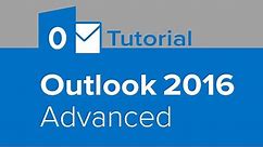 Outlook 2016 Advanced Tutorial