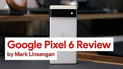 Google Pixel 6 Review by Mark Linsangan