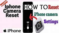 How to Reset iPhone Camera Settings to Default