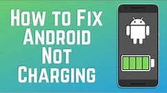 How to Fix Android Devices Not Charging - 5 Easy Fixes! (2024)