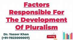Factors Responsible For The Development Of Pluralism | Pluralism | Political Science | UPSC