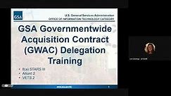 GSA Governmentwide Acquisition Contract (GWAC) Delegation Training