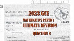 2023 MATHEMATICS PAPER 1 SOLUTIONS Q8