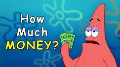 Why Does Patrick Have MONEY If He Doesn't Work?