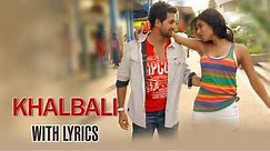 Khalbali (Lyrical Full Song) | 3G | Neil Nitin Mukesh & Sonal Chauhan