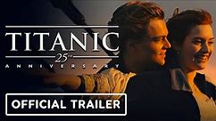 Titanic 25th Anniversary - Official Trailer (2023) Leonardo DiCaprio, Kate Winslet