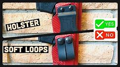Holster Soft Loops - Do You Use Them