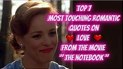 TOP 7 INSPIRING ROMANTIC QUOTES FROM THE MOVIE THE# NOTEBOOK #