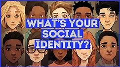8 Examples of Social Identities (Race, Gender, etc.)