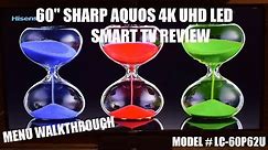 Sharp 60" Aquos 4K Smart LED TV Review + Walkthrough! (LC-60P62U)