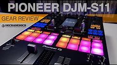 Pioneer DJM-S11 Mixer Full Review & Guide by Cool Hand Lex | #YCDP | Deckademics