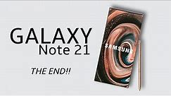 Samsung Galaxy Note 21 & Galaxy Note 21 Ultra - THE END OF NOTE SERIES!!