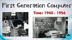 first generation computer (1940-1956)