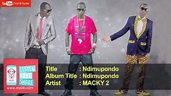 MACKY 2 - Ndimupondo - Official Audio Song