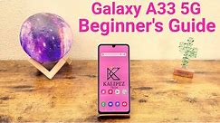 Samsung Galaxy A33 5G - Beginner's Guide