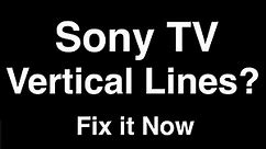 Sony TV Vertical Lines - Fix it Now