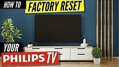 How to Factory Reset Your Philips TV