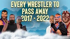 Every WWE Wrestler To Pass Away 2017 -2022 (RIP)