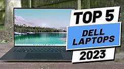 Top 5 BEST Dell Laptops of [2023]