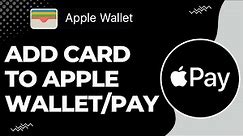 How to Add a Card on your Apple Wallet | 2023