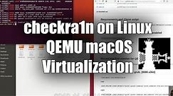 Checkra1n on Linux via QEMU macOS Virtualization (Tutorial)