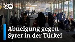 Vertriebene stoßen in der Türkei nicht nur auf Freundlichkeit | DW Nachrichten