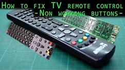 How to repair tv remote control [non working buttons] diy 10 min fix