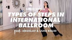 5 Types of Steps in Ballroom Dance | Ballroom Dance Lesson | International Ballroom
