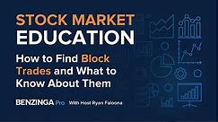 How to Find Block Trades and What to Know About Them