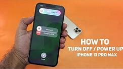 Apple iPhone 13 Pro Max - How to turn OFF & Power On