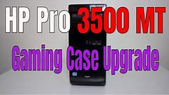 HP Pro 3500 MT Transferring into Gaming PC Case Upgrade? in 2019 FPS TEST 1080p