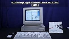 (013) Vintage Apple Macintosh Centris 610 M1444 [ 1993 ]