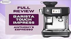 Breville Barista Impress Touch: The Ultimate Espresso Machine? | In-Depth Review