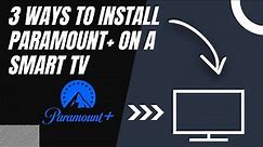 How to Install Paramount+ on ANY Smart TV (3 Different Ways)