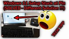 Windows 11 Setup Stuck In Pin Entry (SOLVED With Alternate Solution)